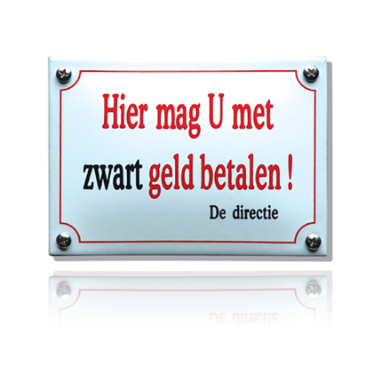 KNH-37 emaille naambordje 'Hier mag u met zwart geld'